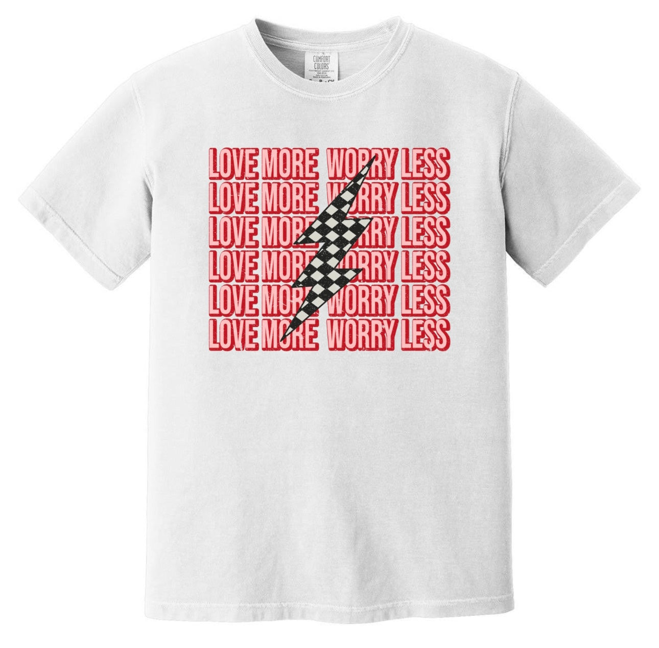 Love More Worry Less Tee